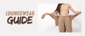 Loungewear Guide