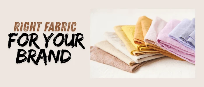 Right Fabric for Your Brand