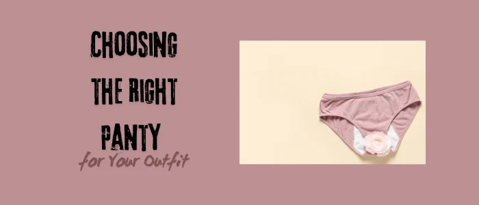Choosing the Right Panty for Your Outfit
