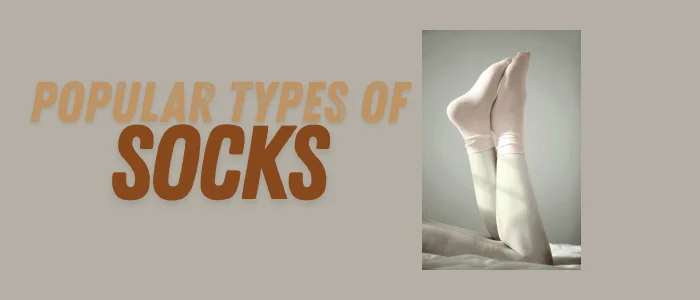 Popular Types of Socks