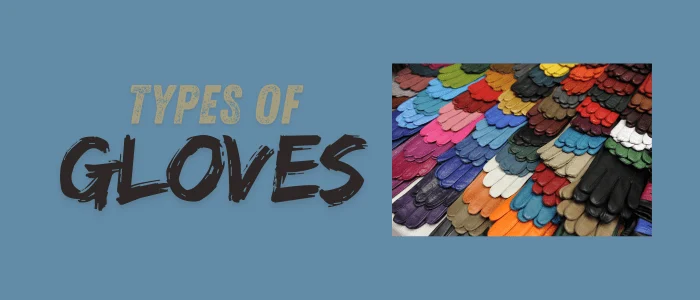 Types of Gloves