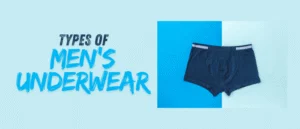 Types of Men’s Underwear
