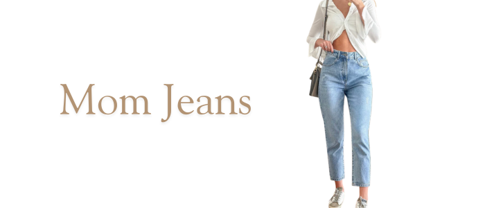 Mom Jeans