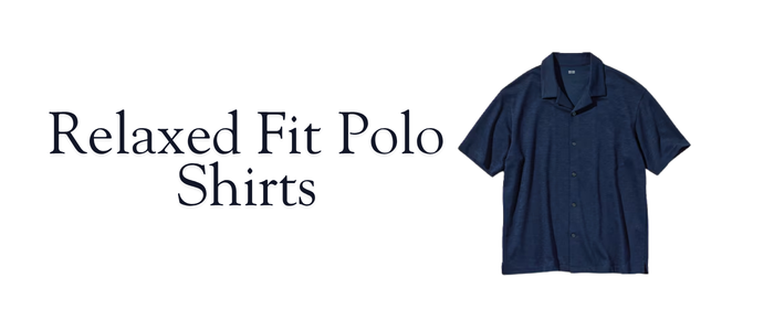 Relaxed Fit Polo Shirts