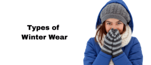 Types of Winter Wear