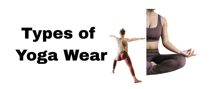 Types of Yoga Wear