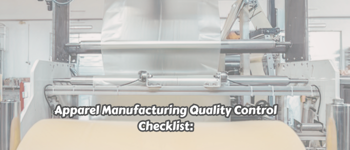 Apparel Manufacturing Quality Control Checklist