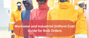Workwear and Industrial Uniform Cost Guide for Bulk Orders